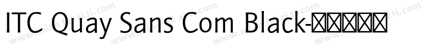 ITC Quay Sans Com Black字体转换